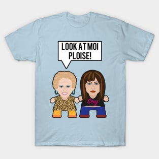 Kath & Kim - Look At Moi Ploise T-Shirt